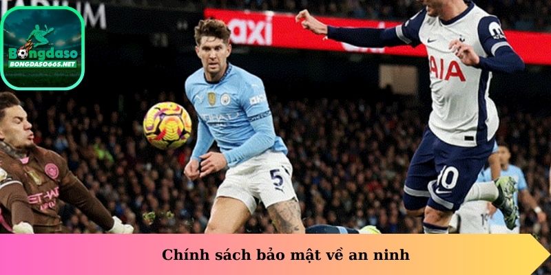 Chính sách bảo mật về an ninh