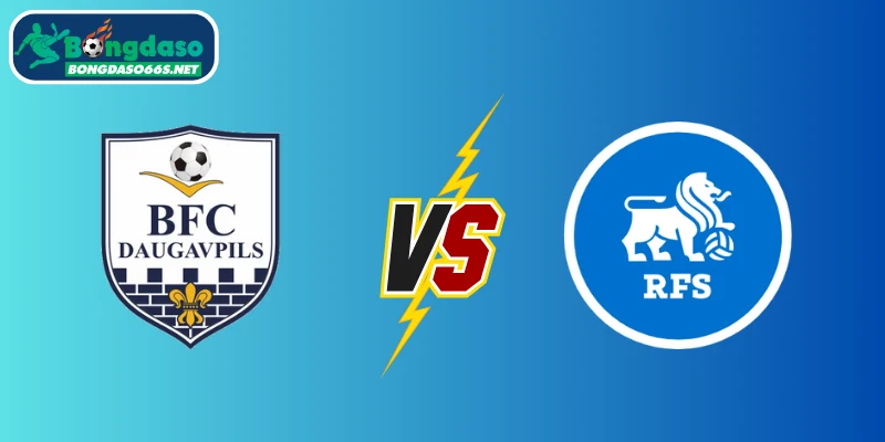 Soi kèo BFC Daugavpils vs RFS – 22:00, 30/06 | VĐQG Latvia