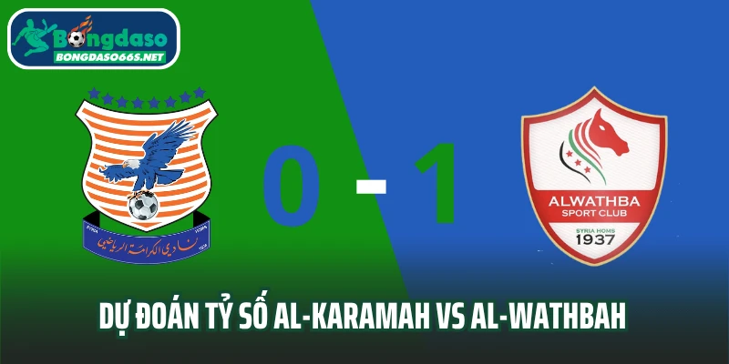 Dự đoán tỷ số trận đấu Al-Karamah vs Al-Wathbah