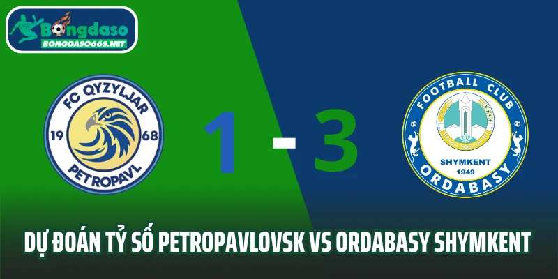 Dự đoán tỷ số FC Kyzylzhar Petropavlovsk vs Ordabasy Shymkent