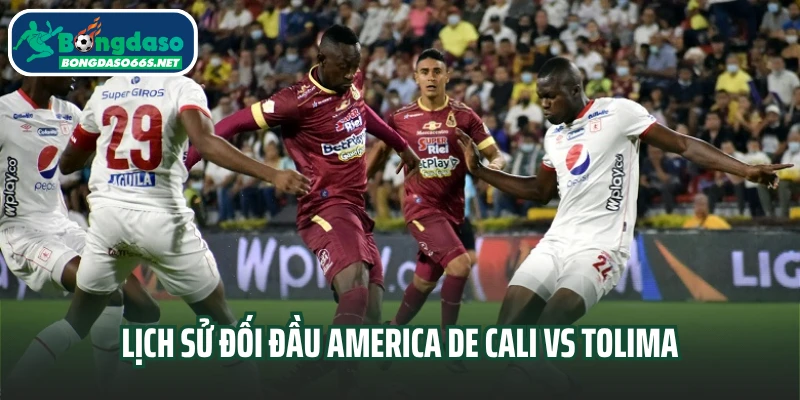 Lịch sử đối đầu America de Cali vs Tolima
