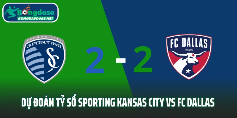 Dự đoán tỷ số Sporting Kansas City vs FC Dallas